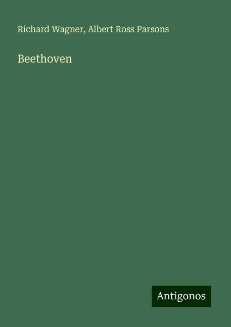 Beethoven - Richard Wagner, Albert Ross Parsons