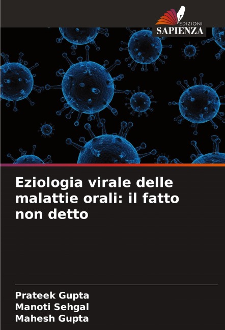 Eziologia virale delle malattie orali: il fatto non detto - Prateek Gupta, Manoti Sehgal, Mahesh Gupta