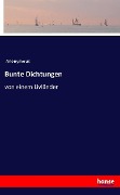 Cover-Bild zum Titel 'Bunte Dichtungen' von 'Anonymous'