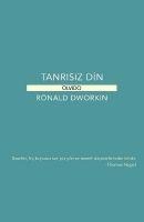 Tanrisiz Din - Ronald Dworkin