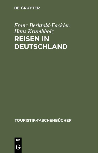 Reisen in Deutschland - Franz Berktold-Fackler, Hans Krumbholz