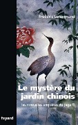 Cover-Bild zum Titel 'Le mystère du jardin chinois' von 'Frédéric Lenormand'