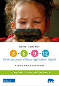 3-6-9-12. Diventare grandi all'epoca degli schermi digitali - Serge Tisseron