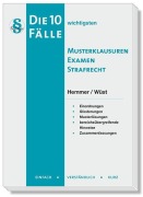 Cover-Bild zum Titel 'Die 10 wichtigsten Fälle Musterklausuren Examen Strafrecht' von 'Karl-Edmund Hemmer, Achim Wüst'