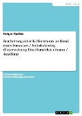 Cover-Bild zum Titel 'Bearbeitung einer Kaffeeretoure an Hand eines Formulars / Mehrfachbeleg (Unterweisung Einzelhandelskaufmann / -kauffrau)' von 'Holger Radtke'