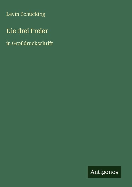 Die drei Freier - Levin Schücking