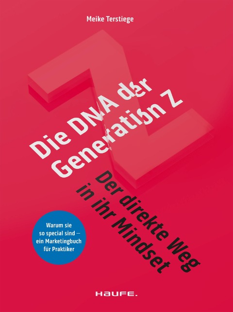 Die DNA der Generation Z - der direkte Weg in ihr Mindset - Meike Terstiege