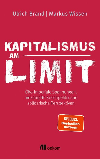 Kapitalismus am Limit - Ulrich Brand, Markus Wissen