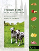 Cover-Bild zum Titel 'Frisches Futter für ein langes Hundeleben' von 'Gabriela Behling'