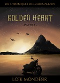 Cover-Bild zum Titel 'Golden Heart Partie 2 (Les chroniques de Lladouaguepe, #2)' von 'Loïk Mondésir'
