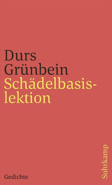 Schädelbasislektion - Durs Grünbein