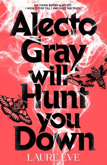 Alecto Gray Will Hunt You Down - Laure Eve