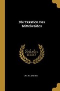 Die Taxation Des Mittelwaldes - Wilhelm Weise