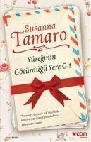 Yüreginin Götürdügü Yere Git - Susanna Tamaro