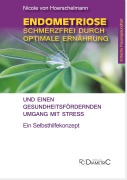 Cover-Bild zum Titel 'Endometriose: Schmerzfrei durch optimale Ernährung und einen gesundheitsfördernden Umgang mit Stress' von 'Nicole von Hoerschelmann'