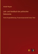 Cover-Bild zum Titel 'Lehr- und Handbuch der politischen Oekonomie' von 'Adolph Wagner'