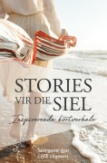 Cover-Bild zum Titel 'Stories vir die siel: Inspirerende kortverhale' von 'Luca'