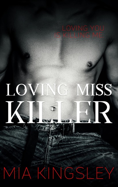 Loving Miss Killer - Mia Kingsley