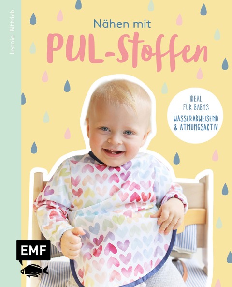 Nähen mit PUL-Stoffen - Ideal für Babys - Leonie Bittrich
