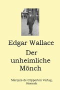 Cover-Bild zum Titel 'Der unheimliche Mönch' von 'Edgar Wallace'