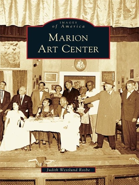 Marion Art Center - Judith Westlund Rosbe