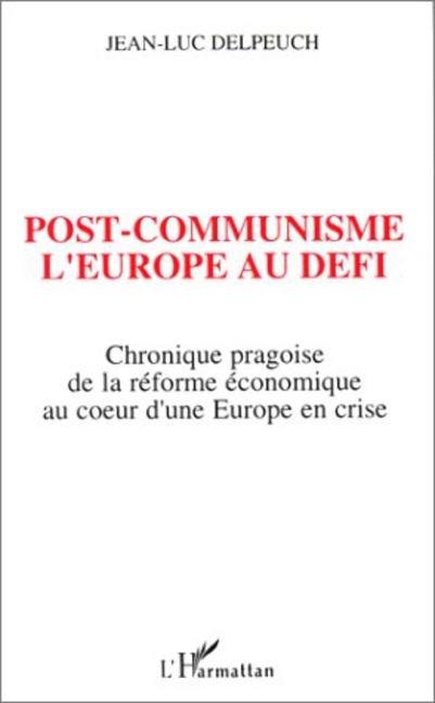 Post-communisme l'Europe au défi - Delpeuch