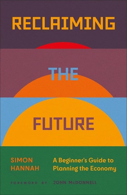 Reclaiming the Future - Simon Hannah