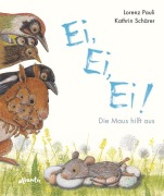 Cover-Bild zum Titel 'Ei, Ei, Ei! Die Maus hilft aus' von 'Lorenz Pauli'