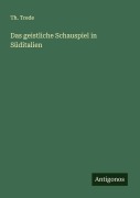 Cover-Bild zum Titel 'Das geistliche Schauspiel in Süditalien' von 'Th. Trede'