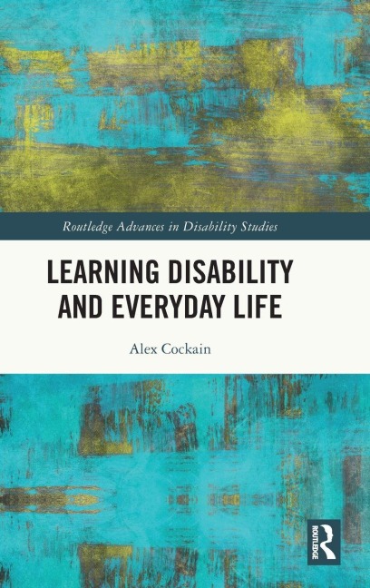 Learning Disability and Everyday Life - Alex Cockain