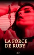 La force de ruby - After