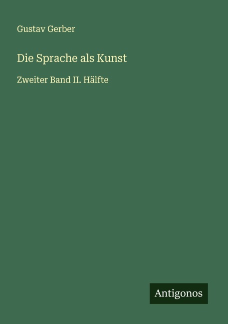 Die Sprache als Kunst - Gustav Gerber