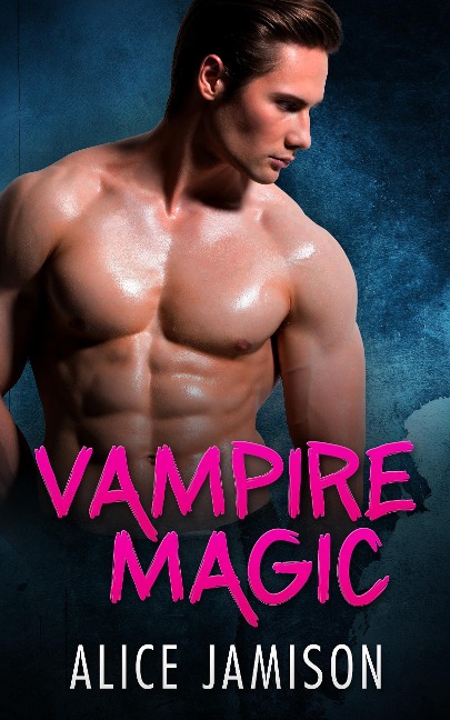 Vampire Magic - Alice Jamison