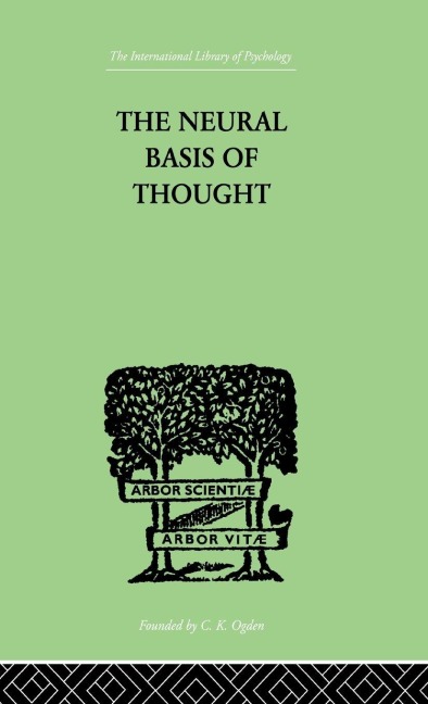 The Neural Basis Of Thought - George G & Elliot Smith Campion