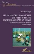 Cover-Bild zum Titel 'Les dynamiques migratoires des ressortissants camerounais dans la CEMAC' von 'Bachelard Koagne'