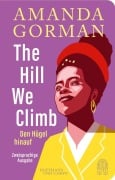 Cover-Bild zum Titel 'The Hill We Climb - Den Hügel hinauf: Zweisprachige Ausgabe' von 'Amanda Gorman'