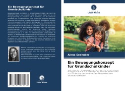 Cover-Bild zum Titel 'Ein Bewegungskonzept für Grundschulkinder' von 'Alena Seehuber'