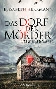 Cover-Bild zum Titel 'Das Dorf der Mörder' von 'Elisabeth Herrmann'