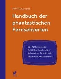Handbuch der phantastischen Fernsehserien - Winfried Gerhards