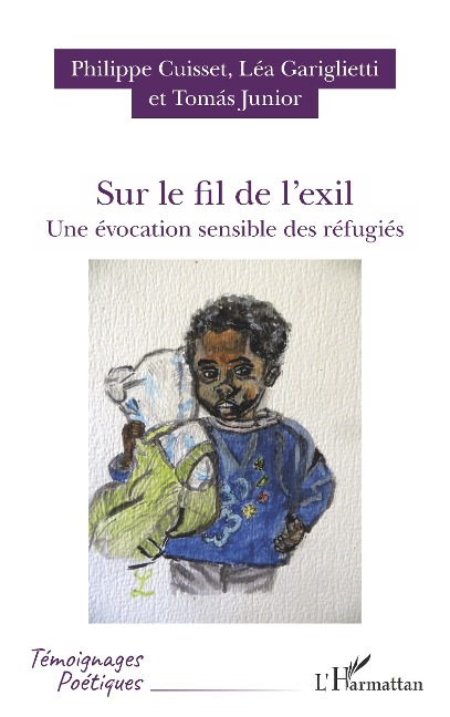 Sur le fil de l'exil - Cuisset, Gariglietti, Junior