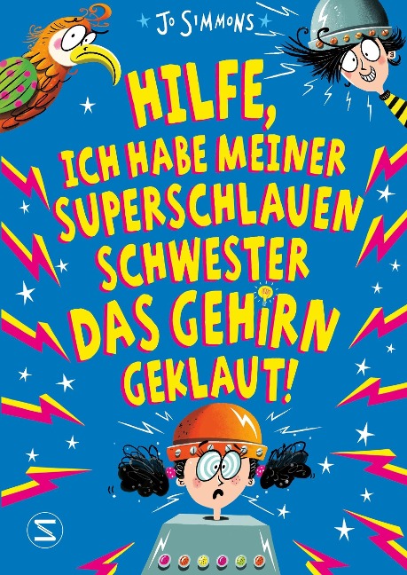 Hilfe, ich habe meiner superschlauen Schwester das Gehirn geklaut! - Jo Simmons