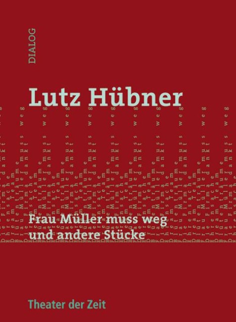 Frau Müller muss weg und andere Stücke - Lutz Hübner