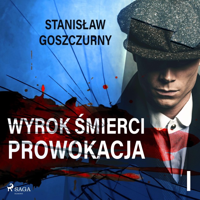 Wyrok ¿mierci 1. Prowokacja - Stanis¿aw Goszczurny