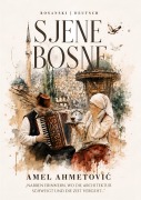 Cover-Bild zum Titel 'Sjene Bosne' von 'Amel Ahmetovic'