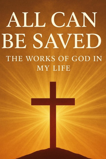All Can Be Saved - A Child Of God