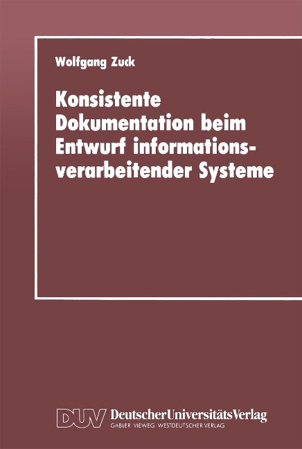 Konsistente Dokumentation beim Entwurf informationsverarbeitender Systeme - Wolfgang Zuck