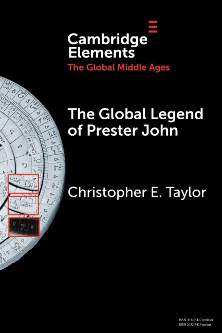 The Global Legend of Prester John - Christopher E. Taylor
