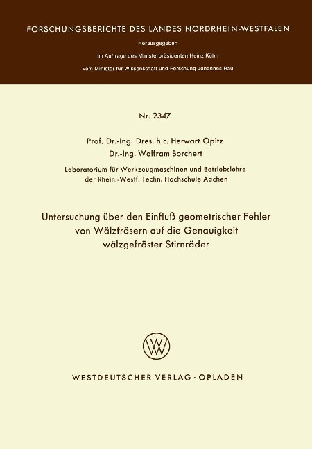 Untersuchung über den Einfluß geometrischer Fehler von Wälzfräsern auf die Genauigkeit wälzgefräster Stirnräder - Herwart Opitz