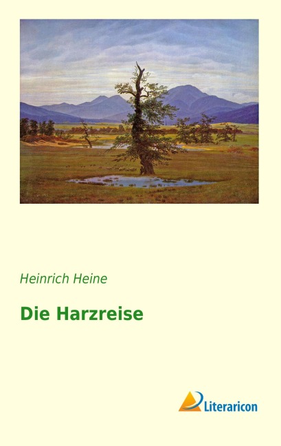 Die Harzreise - Heinrich Heine