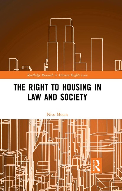 The Right to housing in law and society - Nico Moons